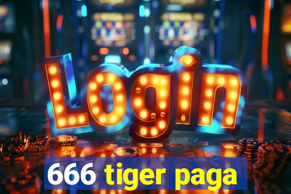 666 tiger paga